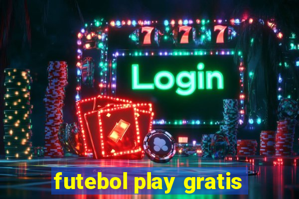 futebol play gratis